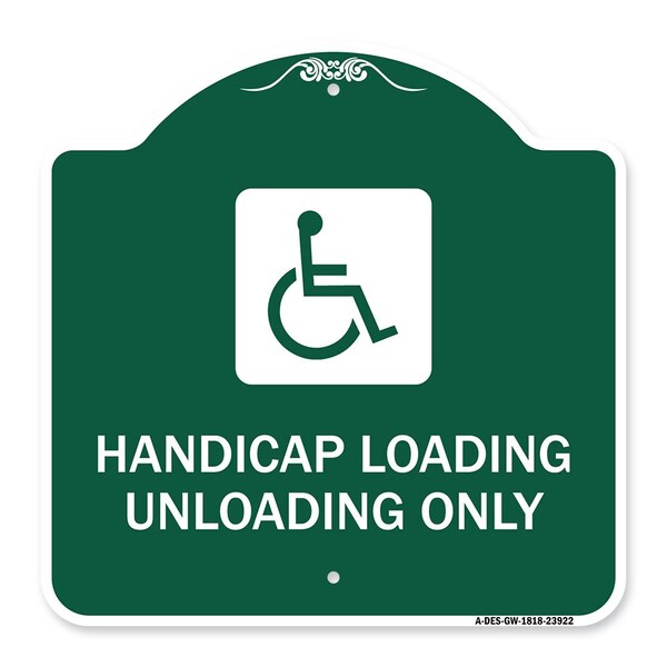 Signmission Handicap Loading Unloading W/ Handicap, Green & White Aluminum Sign, 18" x 18", GW-1818-23922 A-DES-GW-1818-23922 - main
